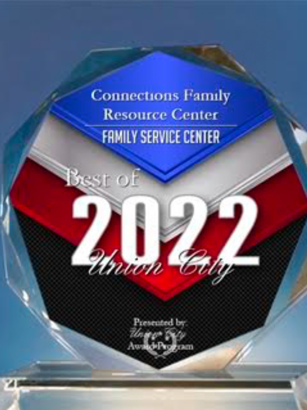 Crystal award reading Connections Family Resource Center, Family Service Center — Best of 2022, Union City Awards Program